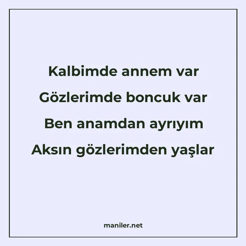 Kalbimde annem var Gözlerimde boncuk var Ben anamdan ayrıyım manisi görseli