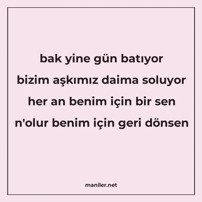 bak yine gün batıyor bizim aşkımız daima soluyor her an beni manisi görseli