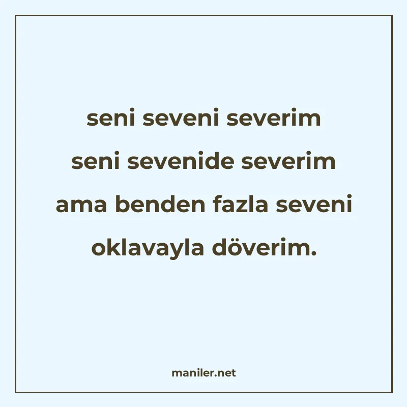 seni seveni severim seni sevenide severim ama benden fazla s manisi görseli