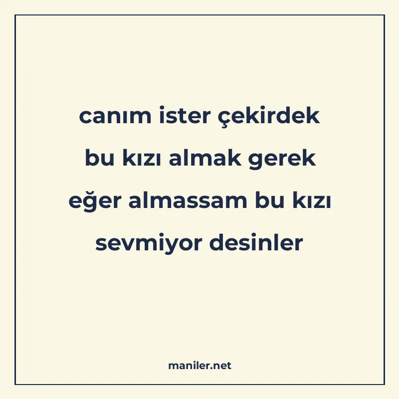 canım ister çekirdek bu kızı almak gerek eğer almassam bu kı manisi görseli