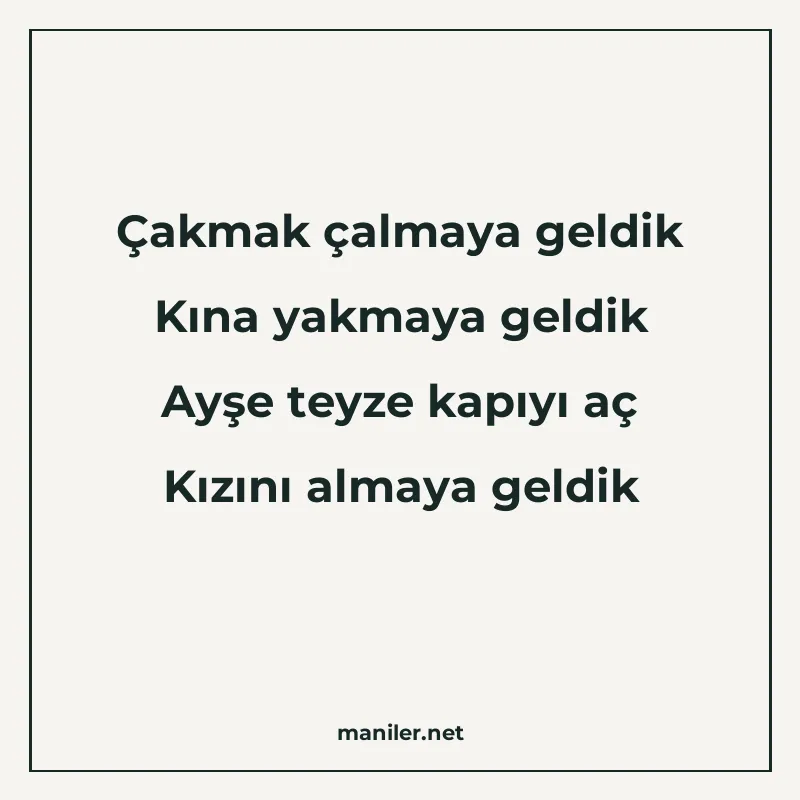 Çakmak çalmaya geldik Kına yakmaya geldik Ayşe teyze kapıyı manisi görseli