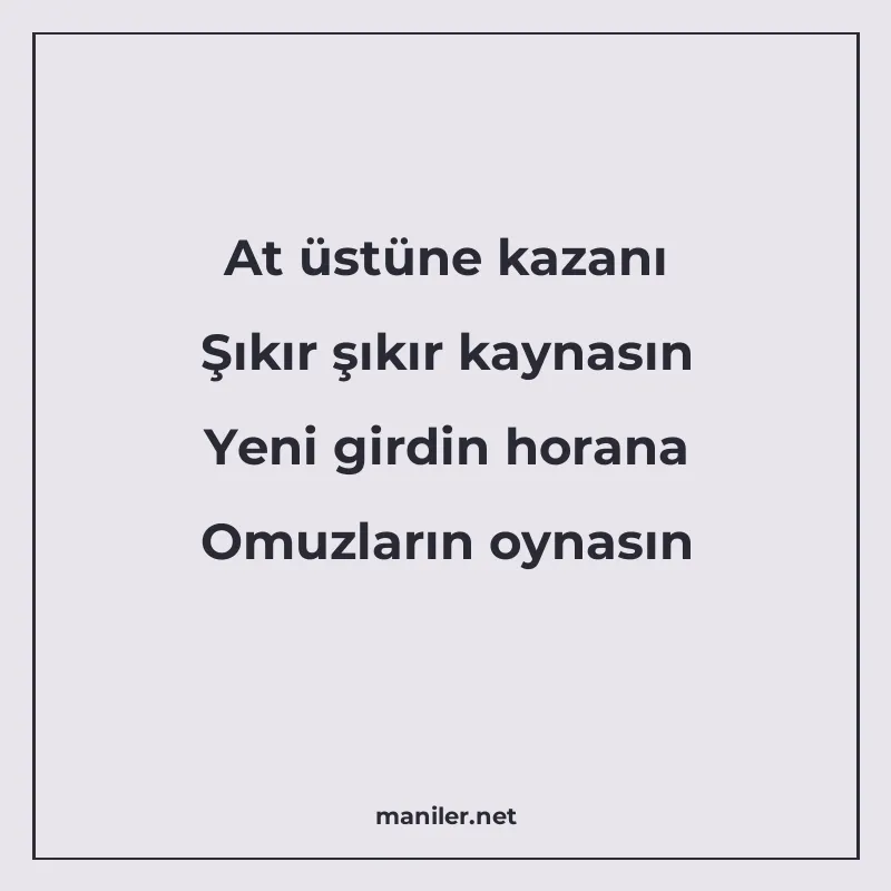 At üstüne kazanı Şıkır şıkır kaynasın Yeni girdin horana Omu manisi görseli