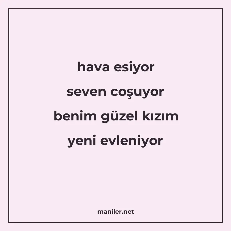 hava esiyor seven coşuyor benim güzel kızım yeni evleniyor manisi görseli