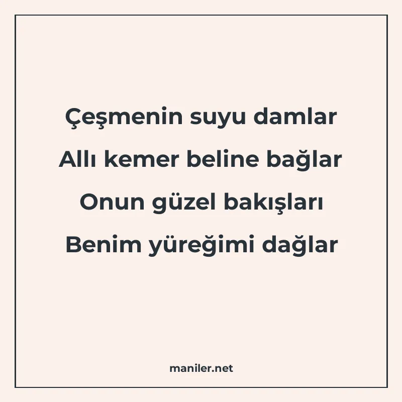 Çeşmenin suyu damlar Allı kemer beline bağlar Onun güzel bak manisi görseli