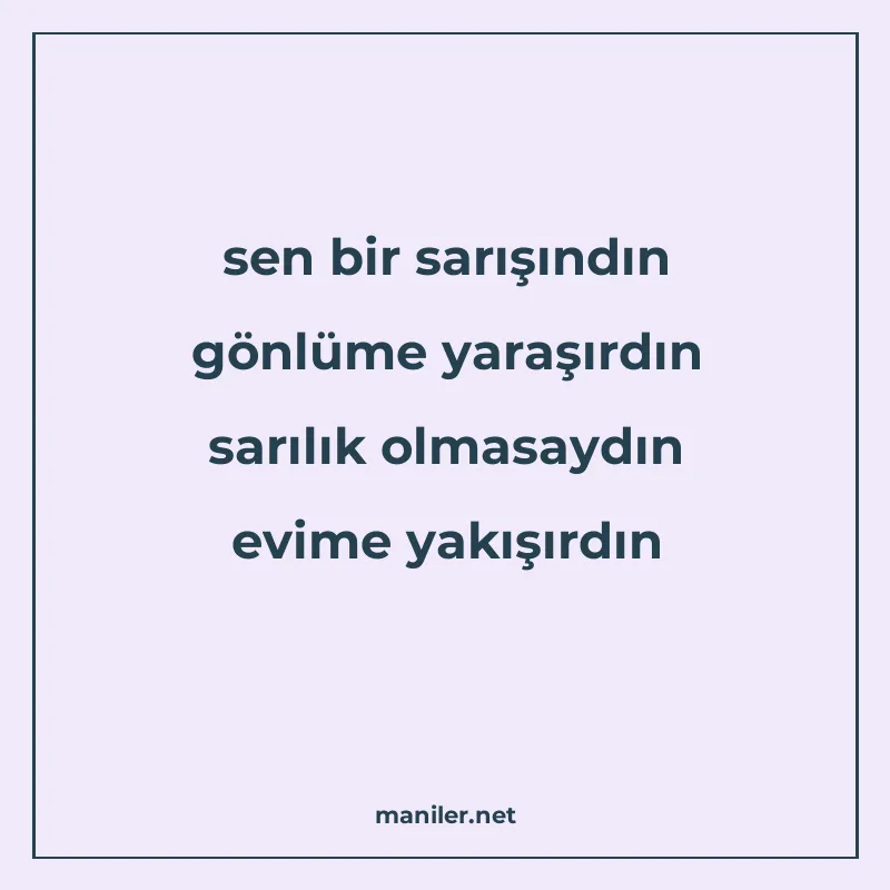 sen bir sarışındın gönlüme yaraşırdın sarılık olmasaydın evi manisi görseli