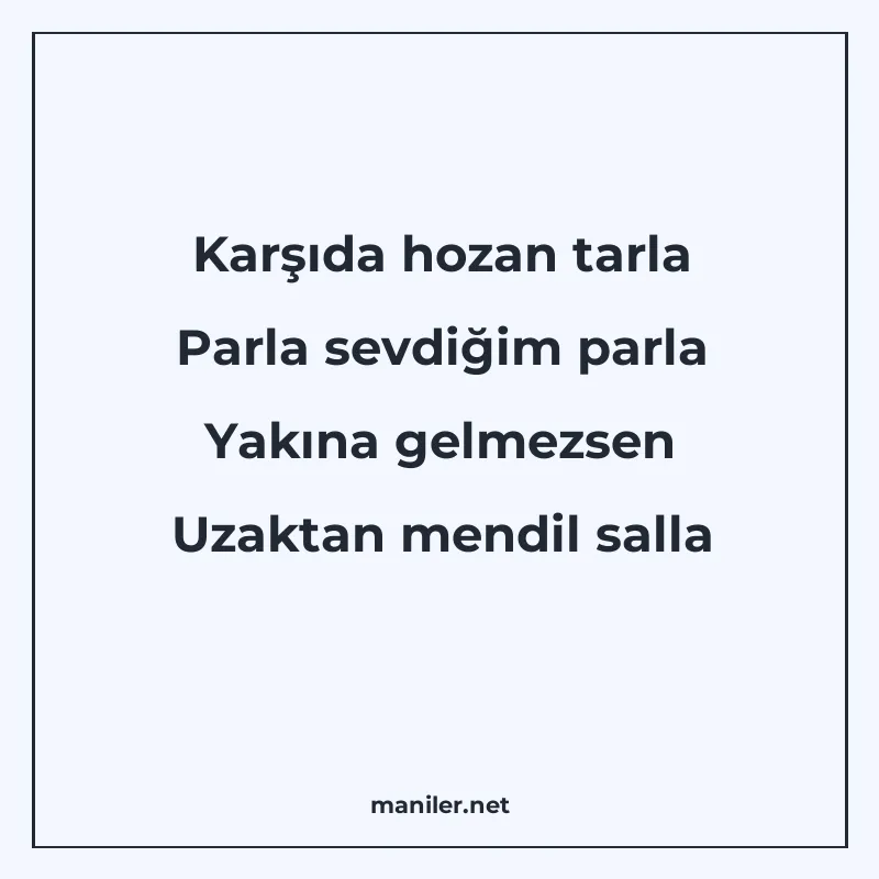 Karşıda hozan tarla Parla sevdiğim parla Yakına gelmezsen Uz manisi görseli