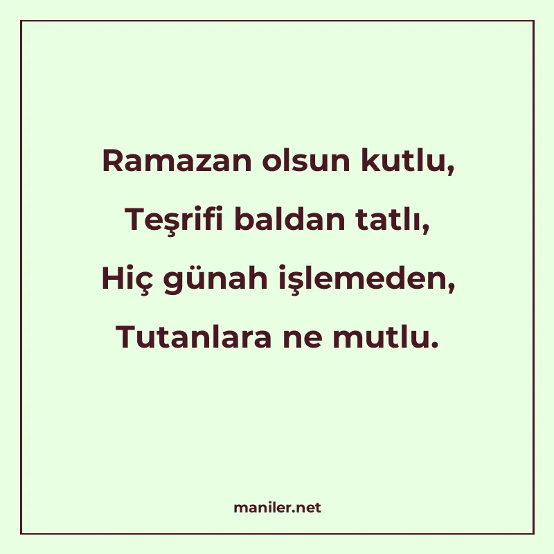 Ramazan olsun kutlu, Teşrifi baldan tatlı, Hiç günah işlemed manisi görseli
