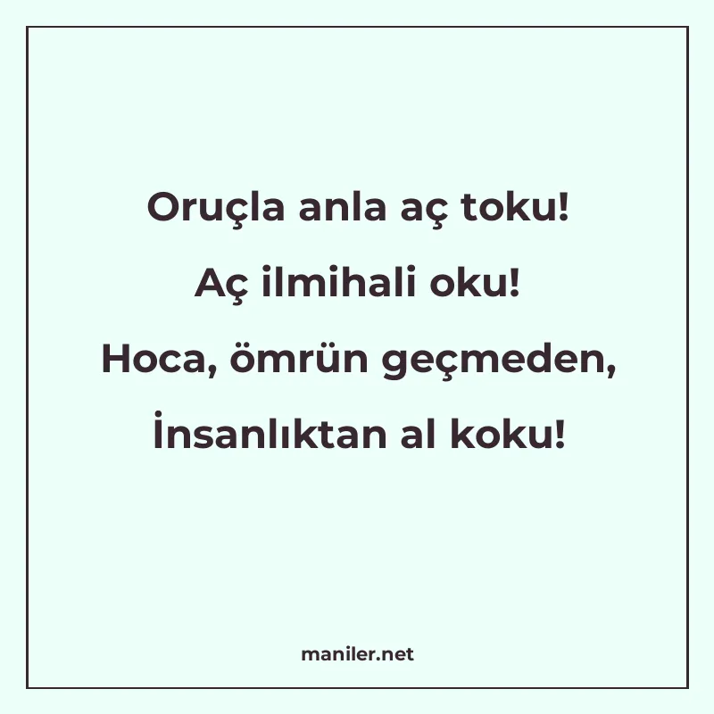 Oruçla anla aç toku! Aç ilmihali oku! Hoca, ömrün geçmeden manisi görseli