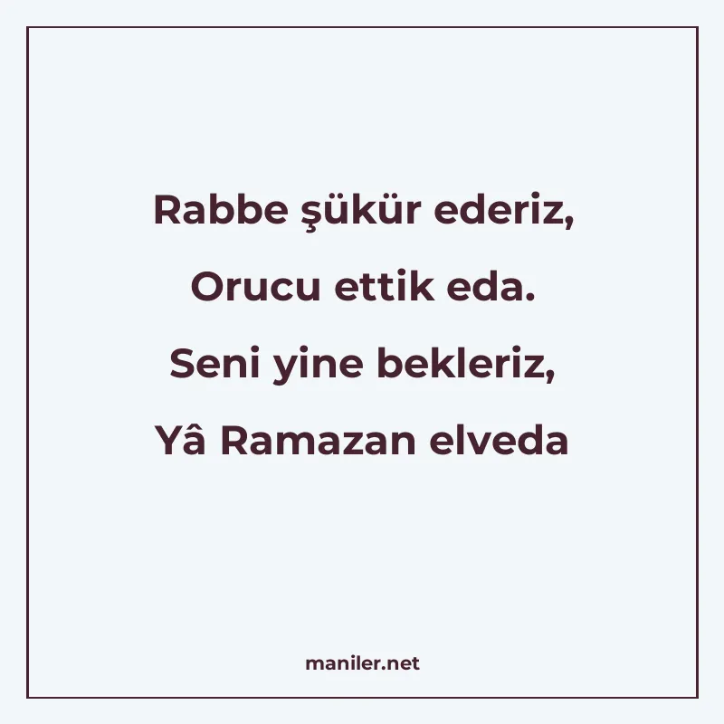 Rabbe şükür ederiz, Orucu ettik eda. Seni yine bekleriz, Yâ manisi görseli
