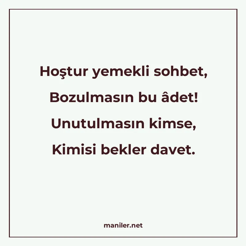 Hoştur yemekli sohbet, Bozulmasın bu âdet! Unutulmasın kimse manisi görseli