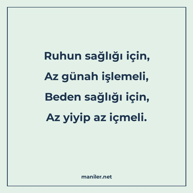 Ruhun sağlığı için, Az günah işlemeli, Beden sağlığı için, A manisi görseli