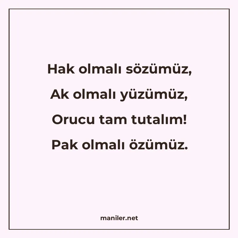 Hak olmalı sözümüz, Ak olmalı yüzümüz, Orucu tam tutalım! Pa manisi görseli