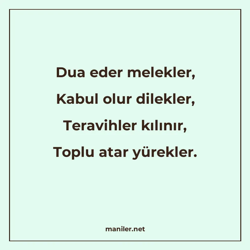 Dua eder melekler, Kabul olur dilekler, Teravihler kılınır manisi görseli