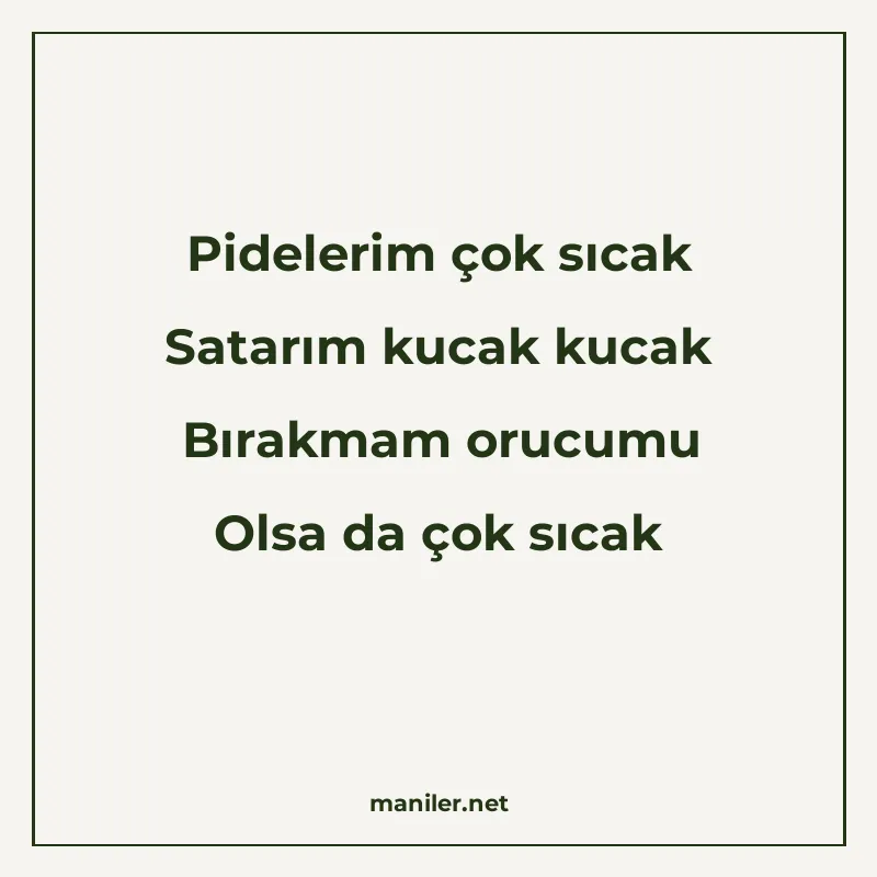 Pidelerim çok sıcak Satarım kucak kucak Bırakmam orucumu Ols manisi görseli