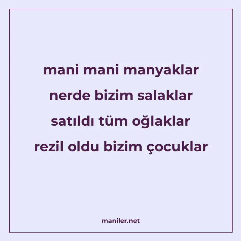 mani mani manyaklar nerde bizim salaklar satıldı tüm oğlakla manisi görseli