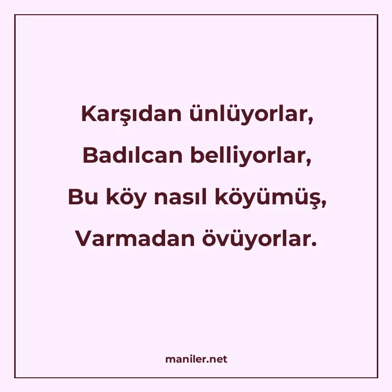 Karşıdan ünlüyorlar, Badılcan belliyorlar, Bu köy nasıl köyü manisi görseli