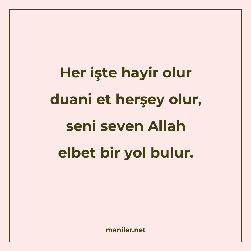 Her işte hayir olur duani et herşey olur, seni seven Allah e manisi görseli