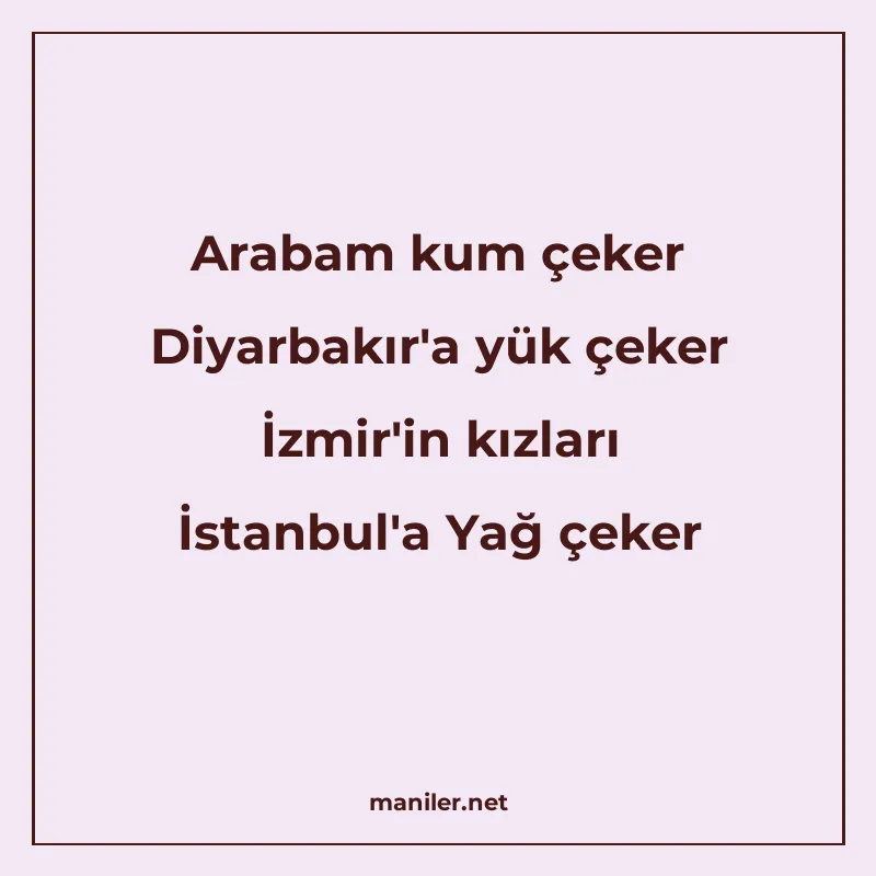 Arabam kum çeker Diyarbakır'a yük çeker İzmir'in k manisi görseli