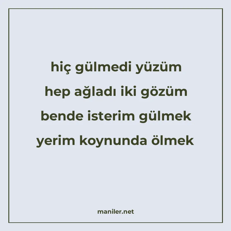hiç gülmedi yüzüm hep ağladı iki gözüm bende isterim gülmek manisi görseli