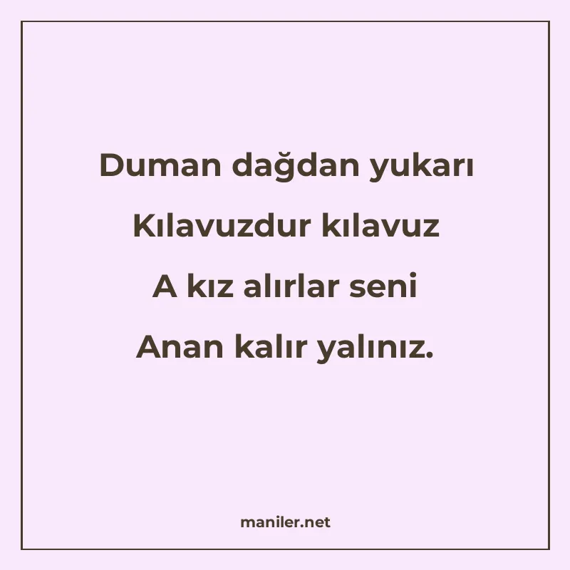 Duman dağdan yukarı Kılavuzdur kılavuz A kız alırlar seni An manisi görseli