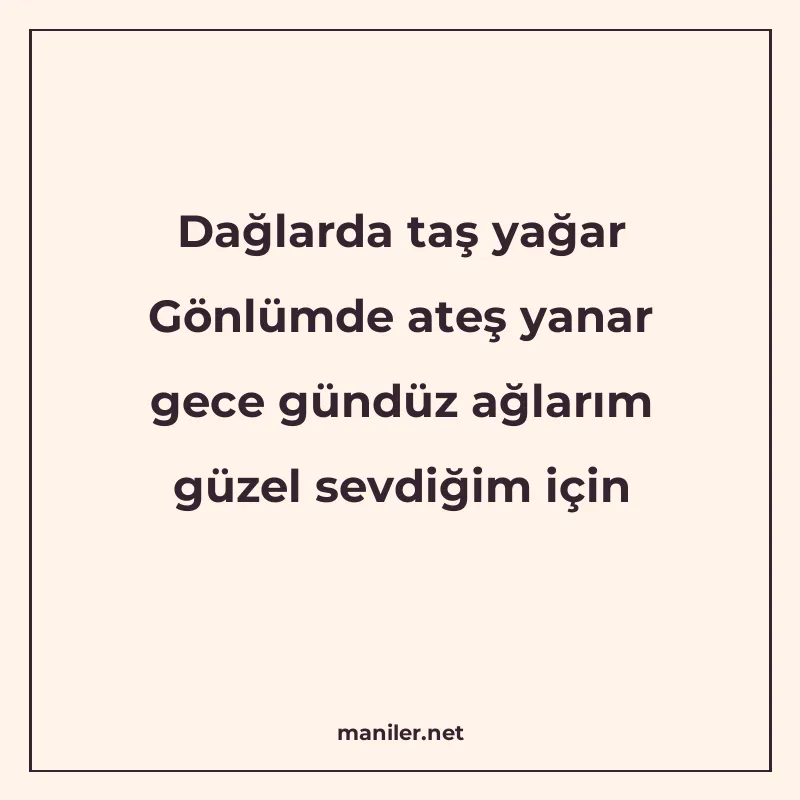 Dağlarda taş yağar Gönlümde ateş yanar gece gündüz ağlarım g manisi görseli