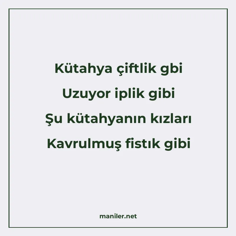 Kütahya çiftlik gbi Uzuyor iplik gibi Şu kütahyanın kızları manisi görseli