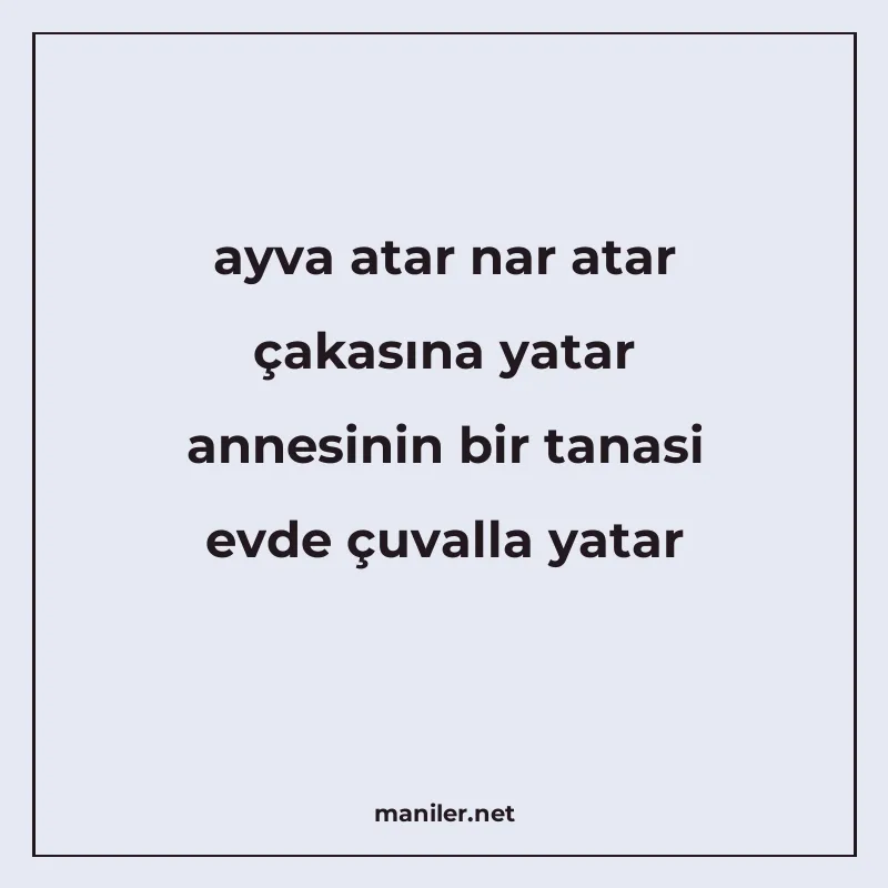 ayva atar nar atar çakasına yatar annesinin bir tanasi evde manisi görseli
