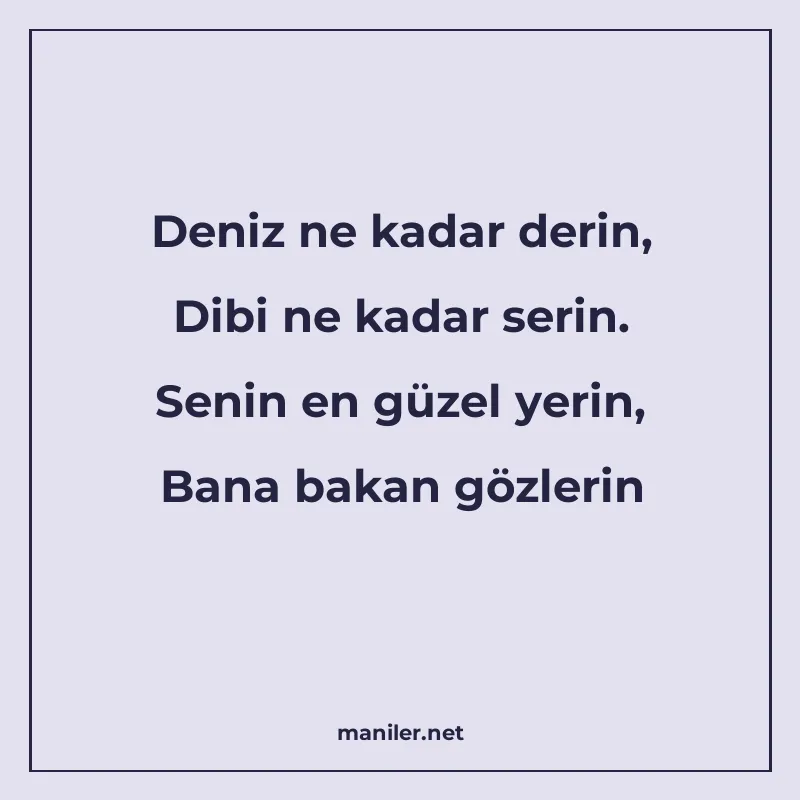 Deniz ne kadar derin, Dibi ne kadar serin. Senin en güzel ye manisi görseli