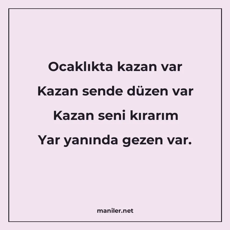 Ocaklıkta kazan var Kazan sende düzen var Kazan seni kırarım manisi görseli