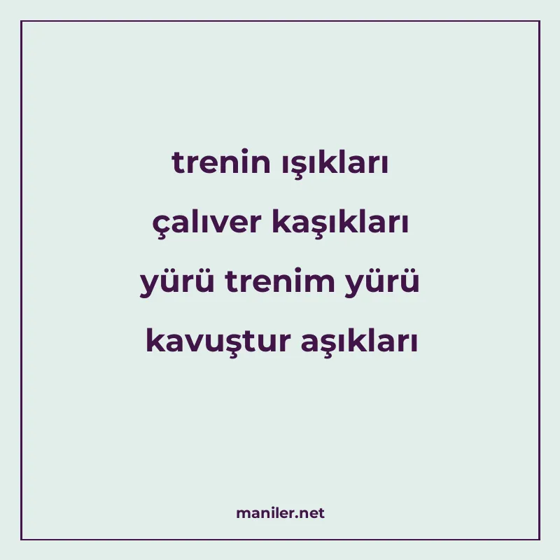 trenin ışıkları çalıver kaşıkları yürü trenim yürü kavuştur manisi görseli