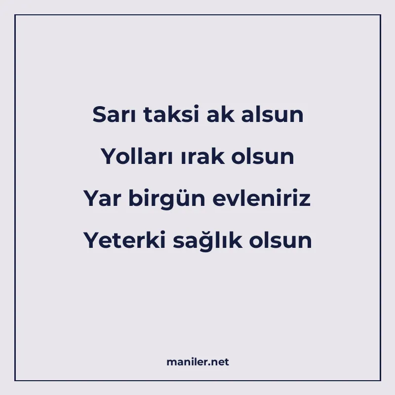 Sarı taksi ak alsun Yolları ırak olsun Yar birgün evleniriz manisi görseli