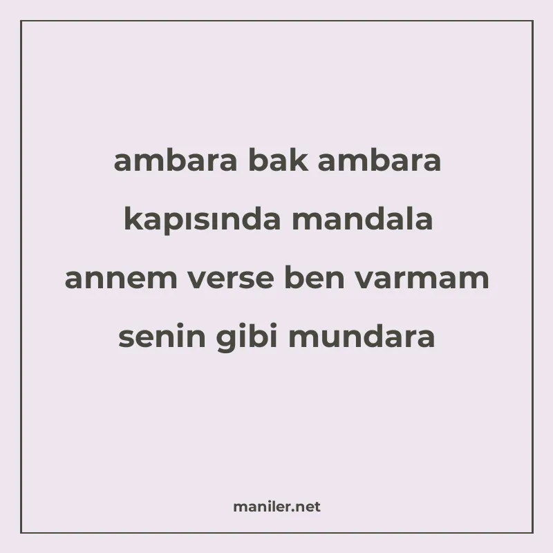 ambara bak ambara kapısında mandala annem verse ben varmam s manisi görseli