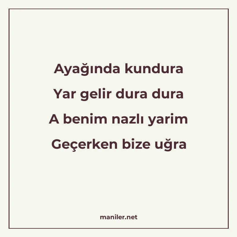 Ayağında kundura Yar gelir dura dura A benim nazlı yarim Geç manisi görseli