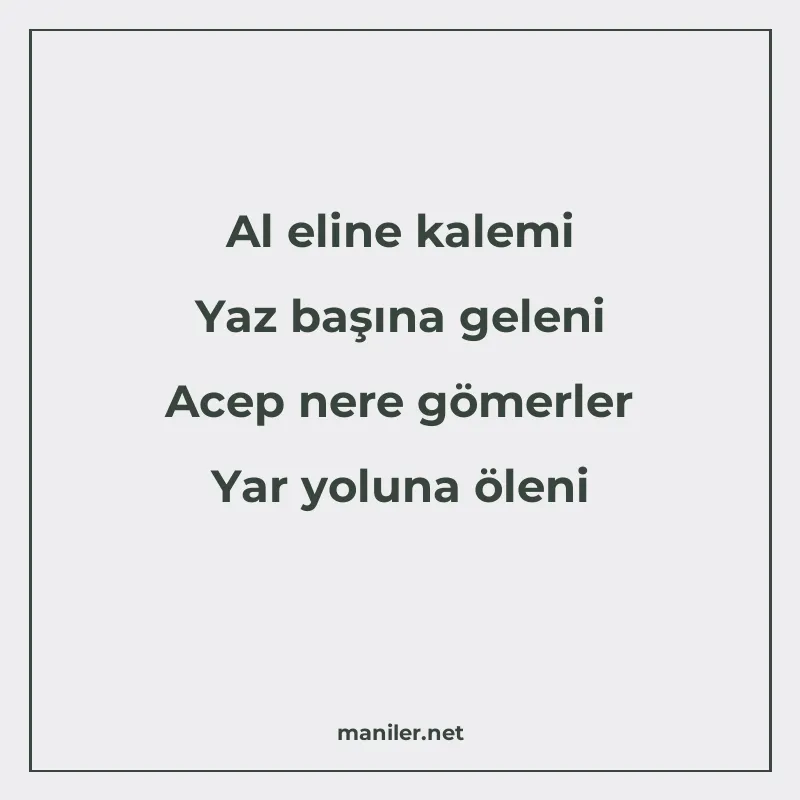 Al eline kalemi Yaz başına geleni Acep nere gömerler Yar yol manisi görseli