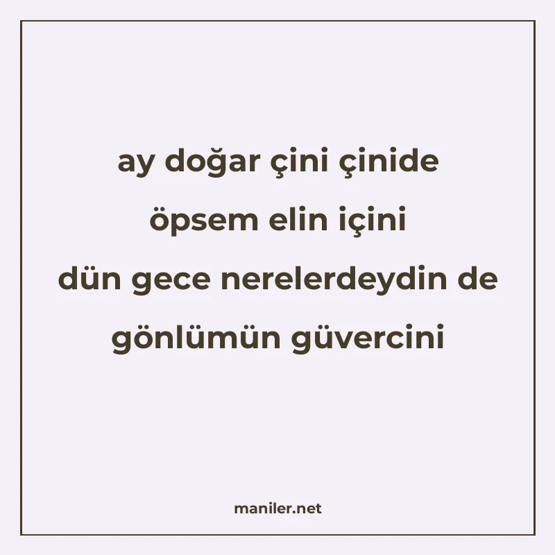 ay doğar çini çinide öpsem elin içini dün gece nerelerdeydin manisi görseli
