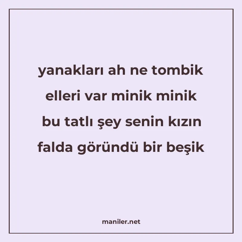yanakları ah ne tombik elleri var minik minik bu tatlı şey s manisi görseli