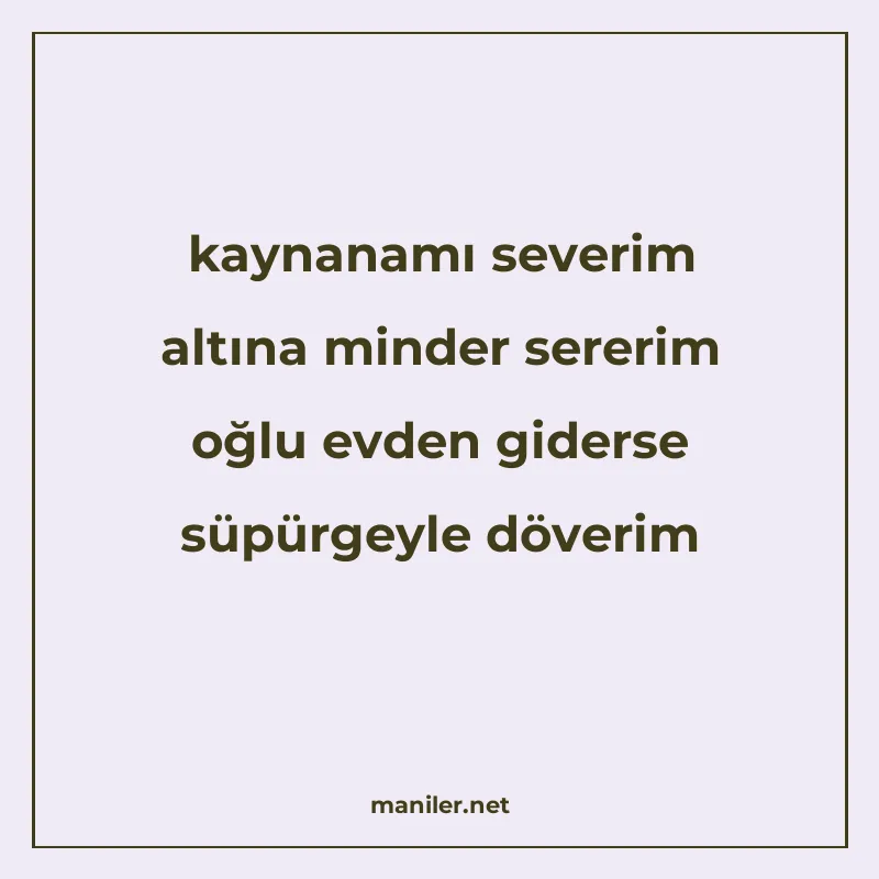 kaynanamı severim altına minder sererim oğlu evden giderse s manisi görseli