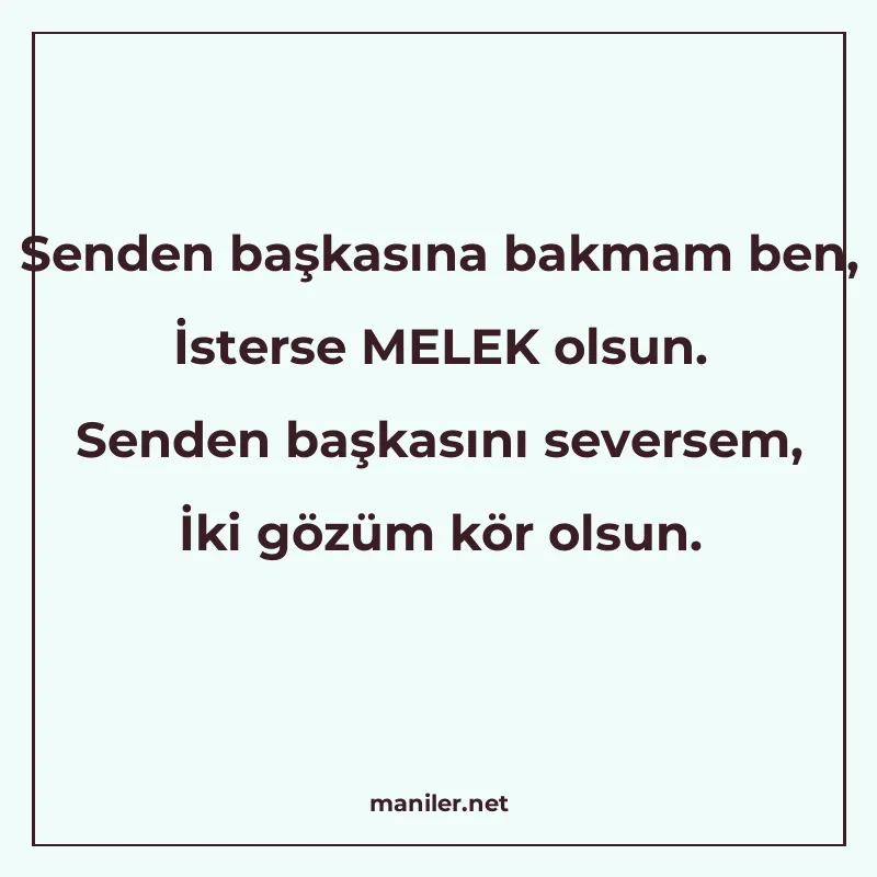 Senden başkasına bakmam ben, İsterse MELEK olsun. Senden baş manisi görseli