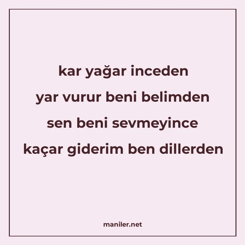 kar yağar inceden yar vurur beni belimden sen beni sevmeyinc manisi görseli