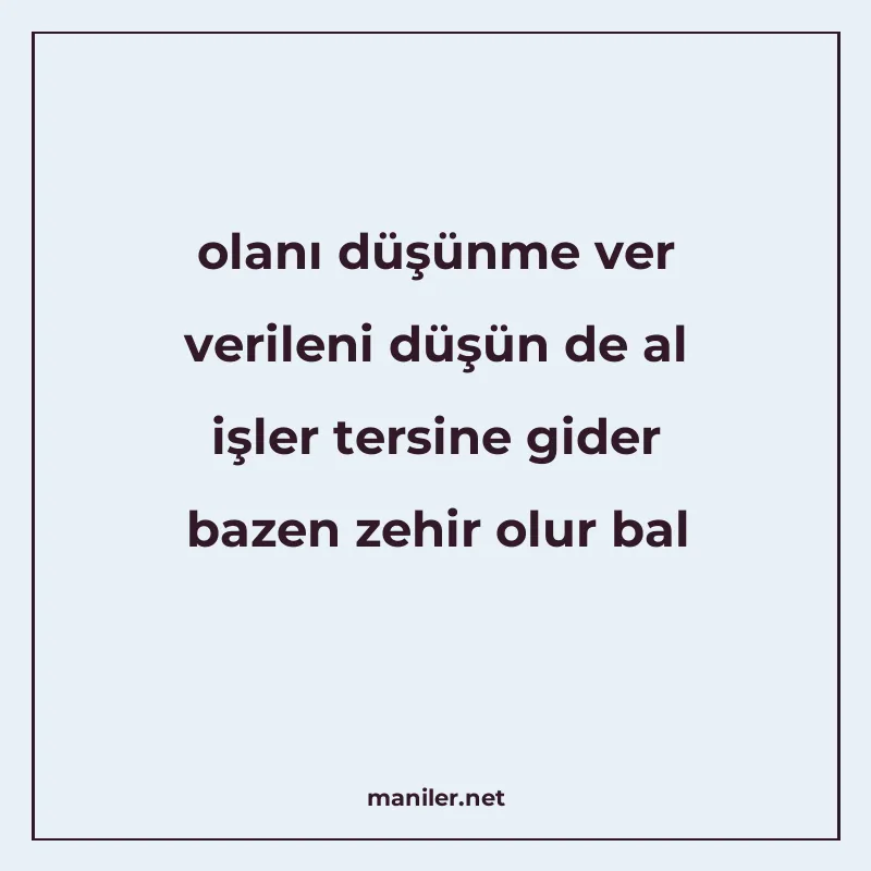 olanı düşünme ver verileni düşün de al işler tersine gider b manisi görseli