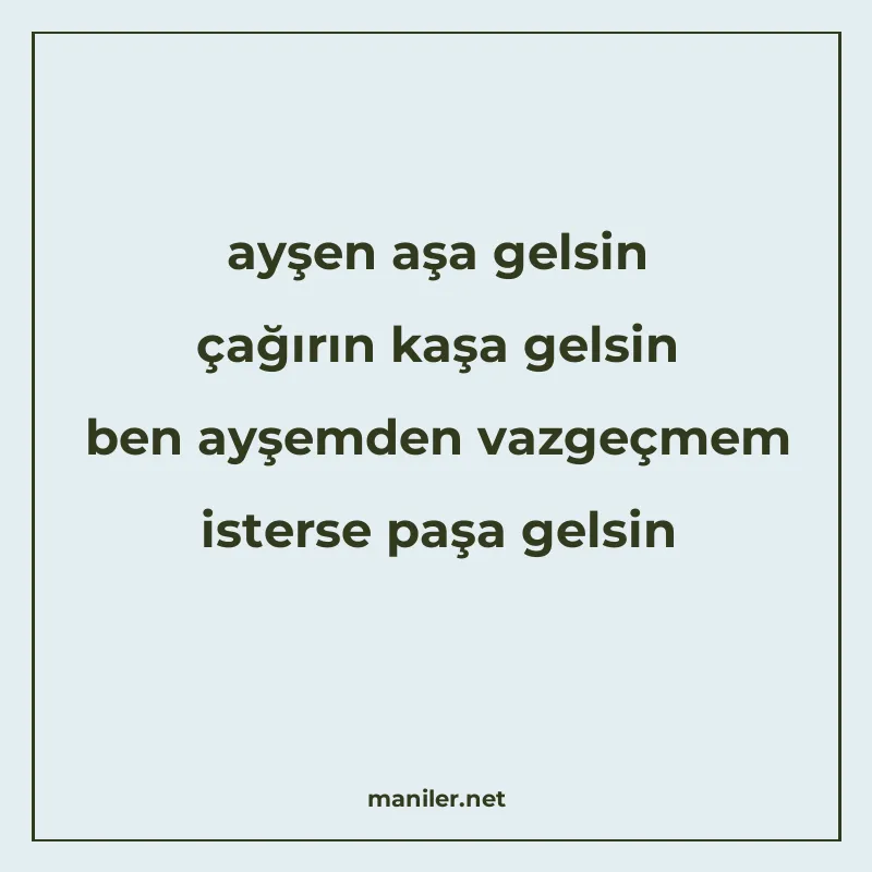 ayşen aşa gelsin çağırın kaşa gelsin ben ayşemden vazgeçmem manisi görseli