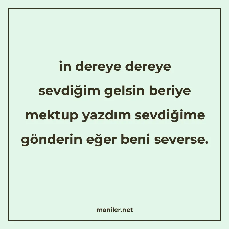 in dereye dereye sevdiğim gelsin beriye mektup yazdım sevdiğ manisi görseli