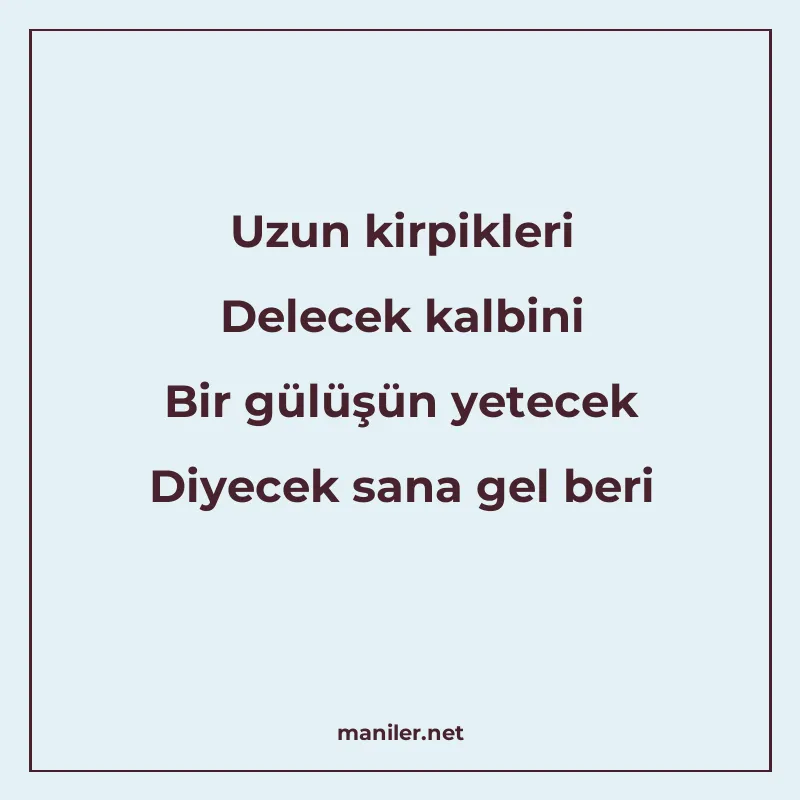 Uzun kirpikleri Delecek kalbini Bir gülüşün yetecek Diyecek manisi görseli