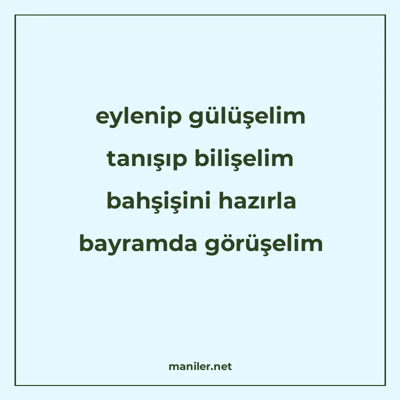 eylenip gülüşelim tanışıp bilişelim bahşişini hazırla bayram manisi görseli