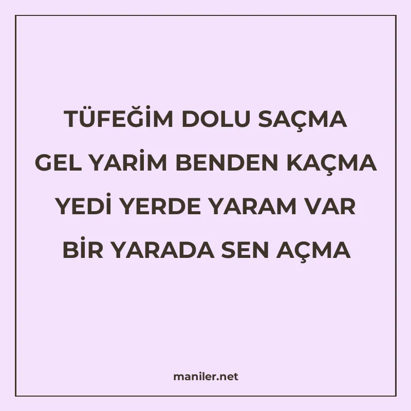 TÜFEĞİM DOLU SAÇMA GEL YARİM BENDEN KAÇMA YEDİ YERDE YARAM V manisi görseli