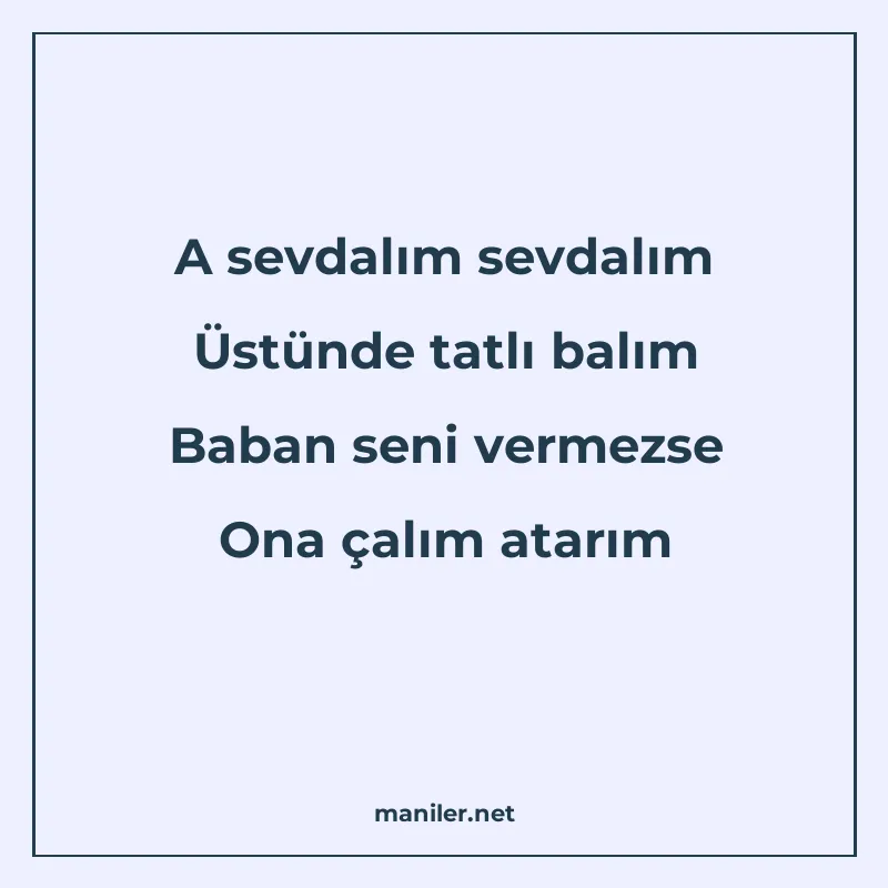 A sevdalım sevdalım Üstünde tatlı balım Baban seni vermezse manisi görseli