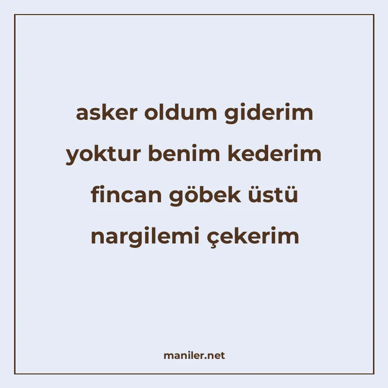 asker oldum giderim yoktur benim kederim fincan göbek üstü n manisi görseli