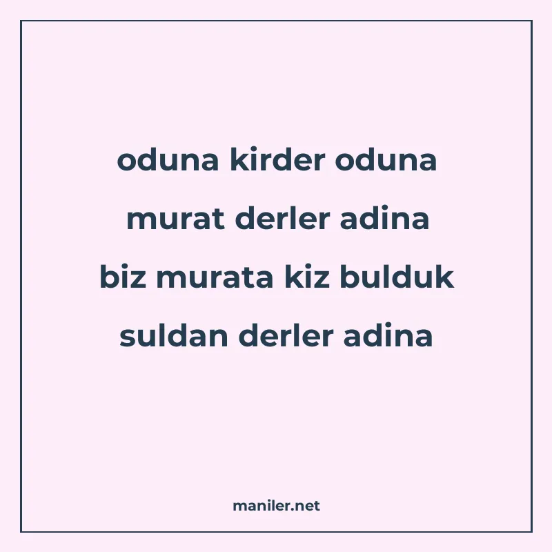 oduna kirder oduna murat derler adina biz murata kiz bulduk manisi görseli