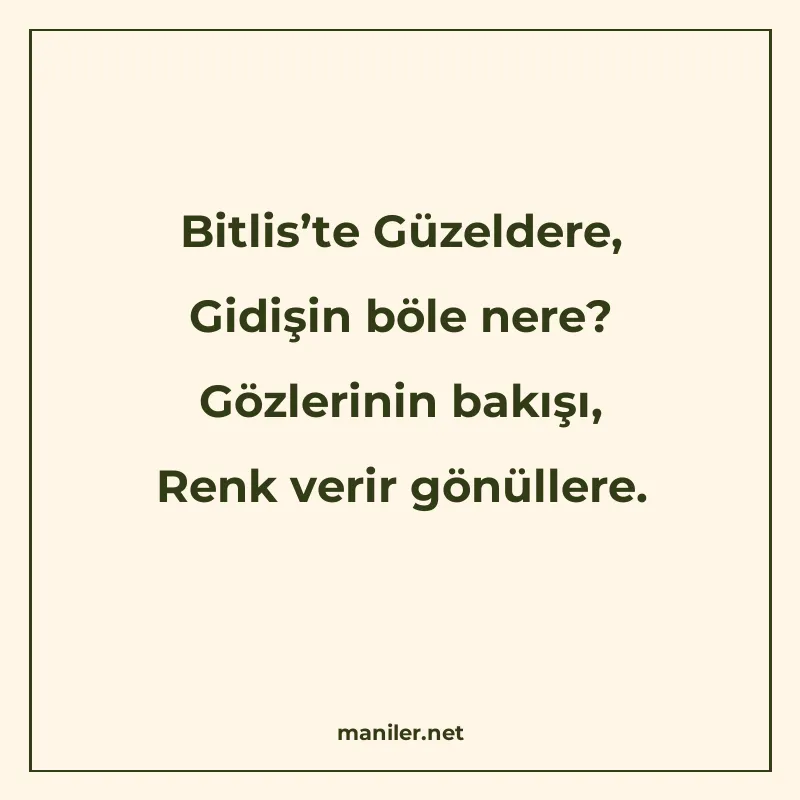 Bitlis’te Güzeldere, Gidişin böle nere? Gözlerinin bak manisi görseli