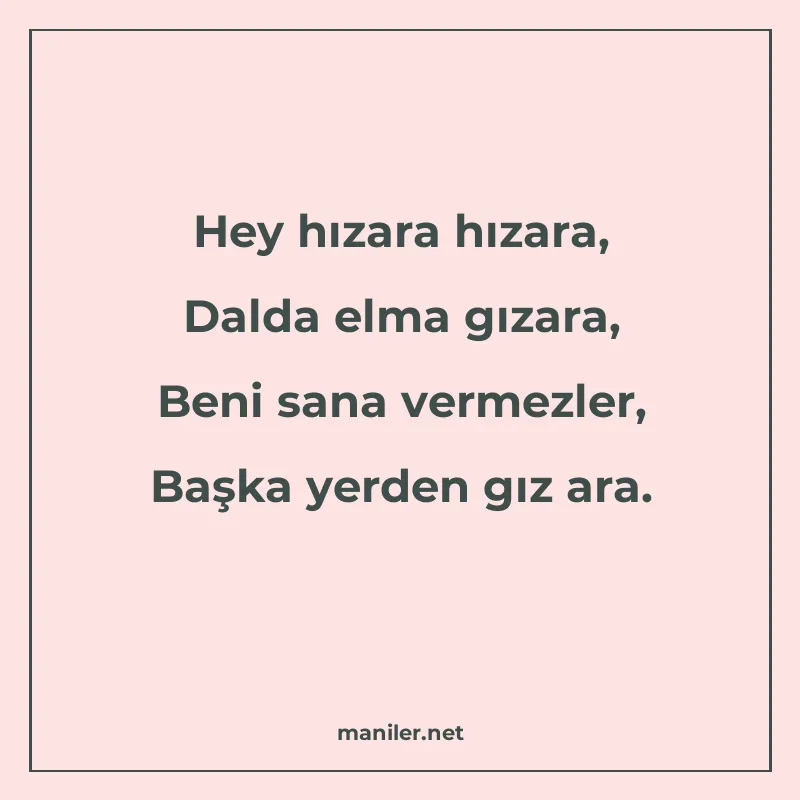 Hey hızara hızara, Dalda elma gızara, Beni sana vermezler, B manisi görseli